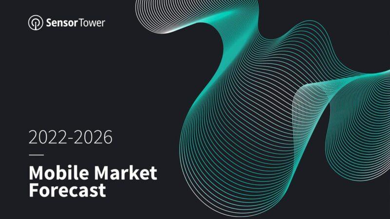 Sensor Tower Mobile Market Forecast 2021-26
